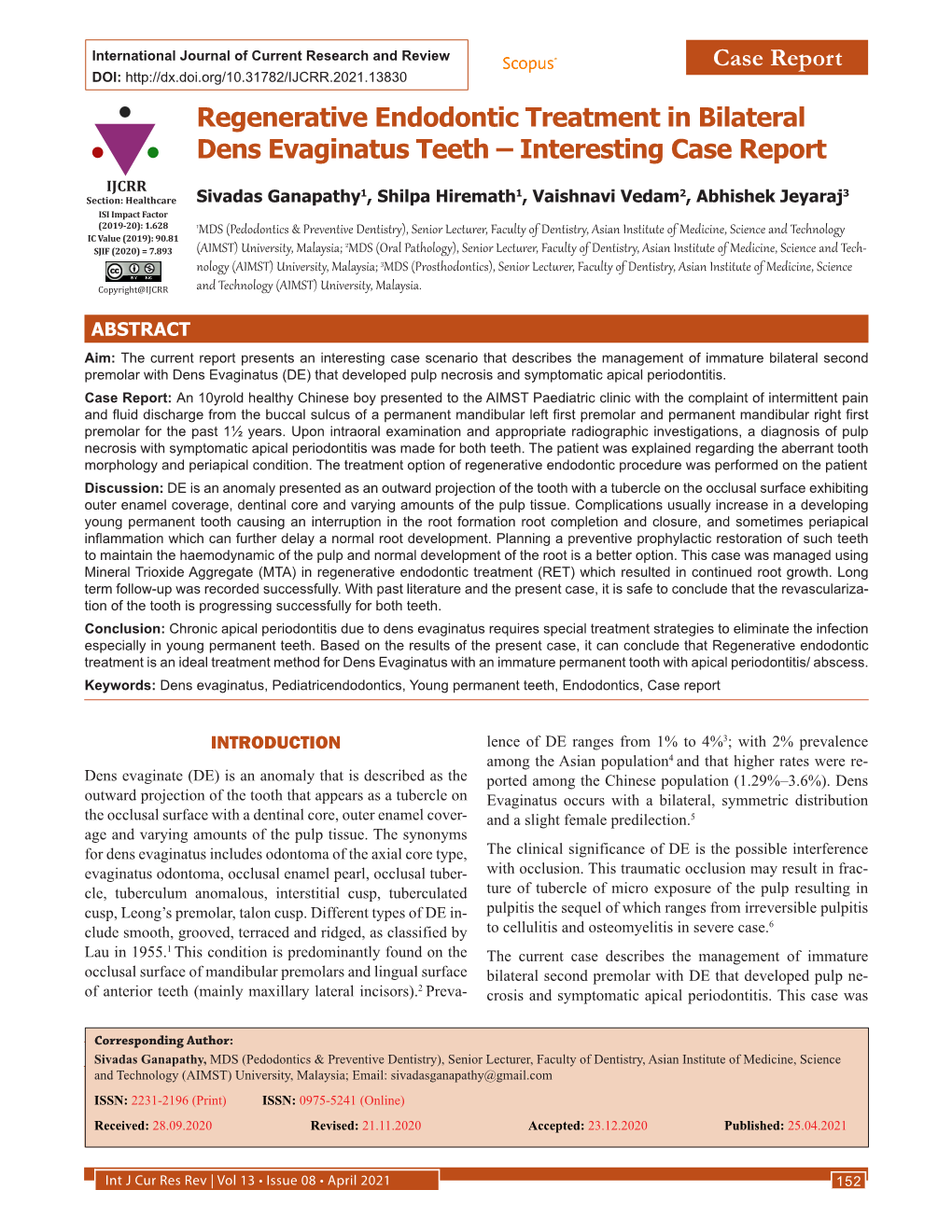 Regenerative Endodontic Treatment in Bilateral Dens Evaginatus Teeth – Interesting Case Report