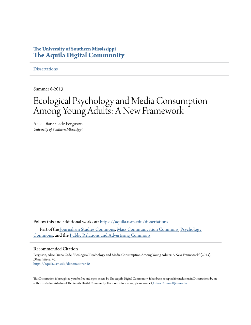 Ecological Psychology and Media Consumption Among Young Adults: a New Framework Alice Diana Cade Ferguson University of Southern Mississippi