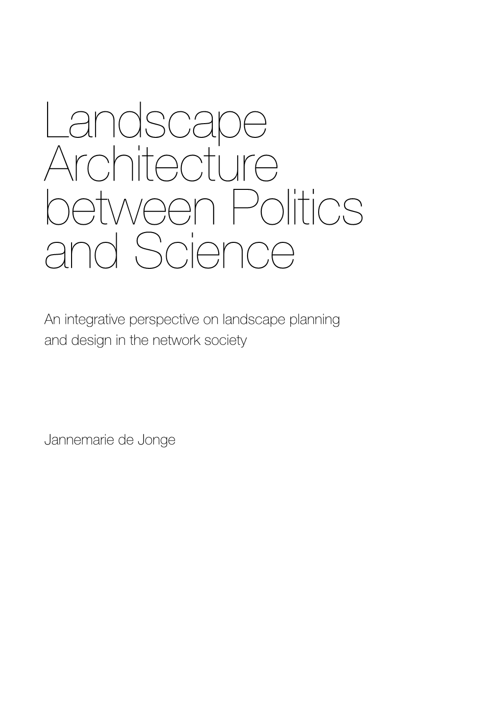 Landscape Architecture Between Politics and Science