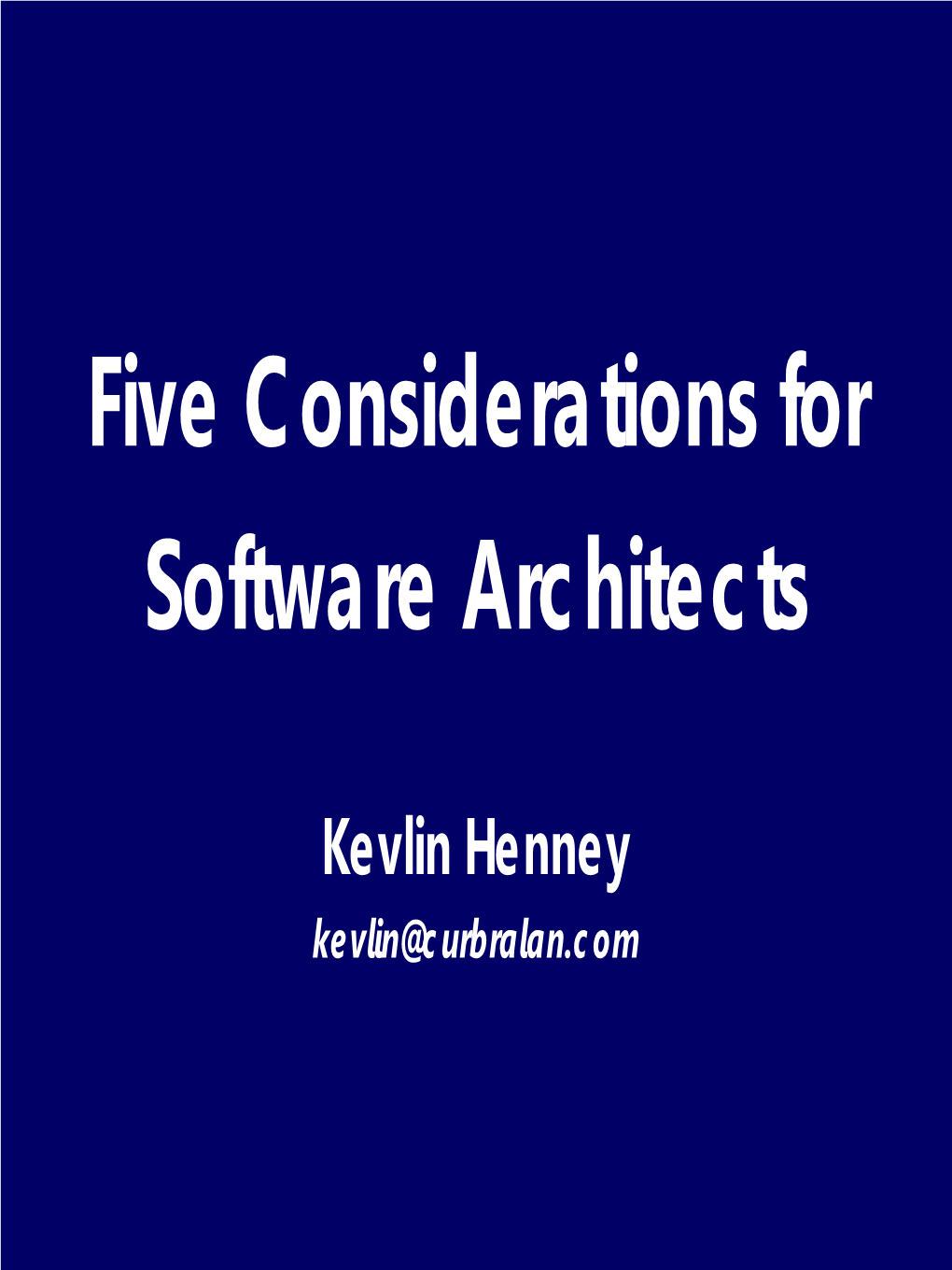Five Considerations for Software Architects