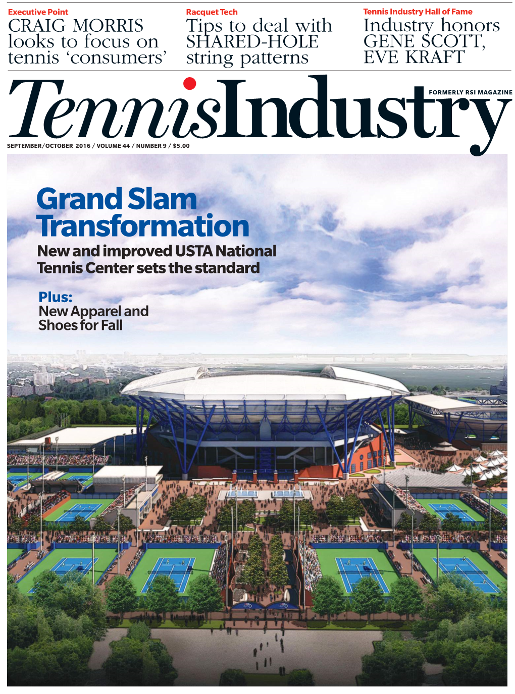 Grand Slam Transformation New and Improved USTA National Tennis Center Sets the Standard Plus: New Apparel and Shoes for Fall