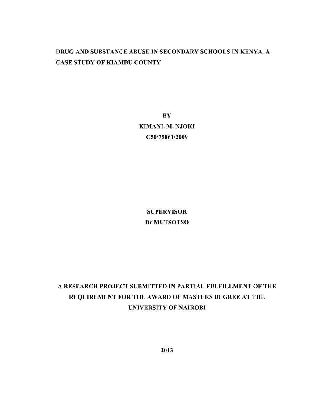 Drug and Substance Abuse in Secondary Schools in Kenya. a Case Study of Kiambu County