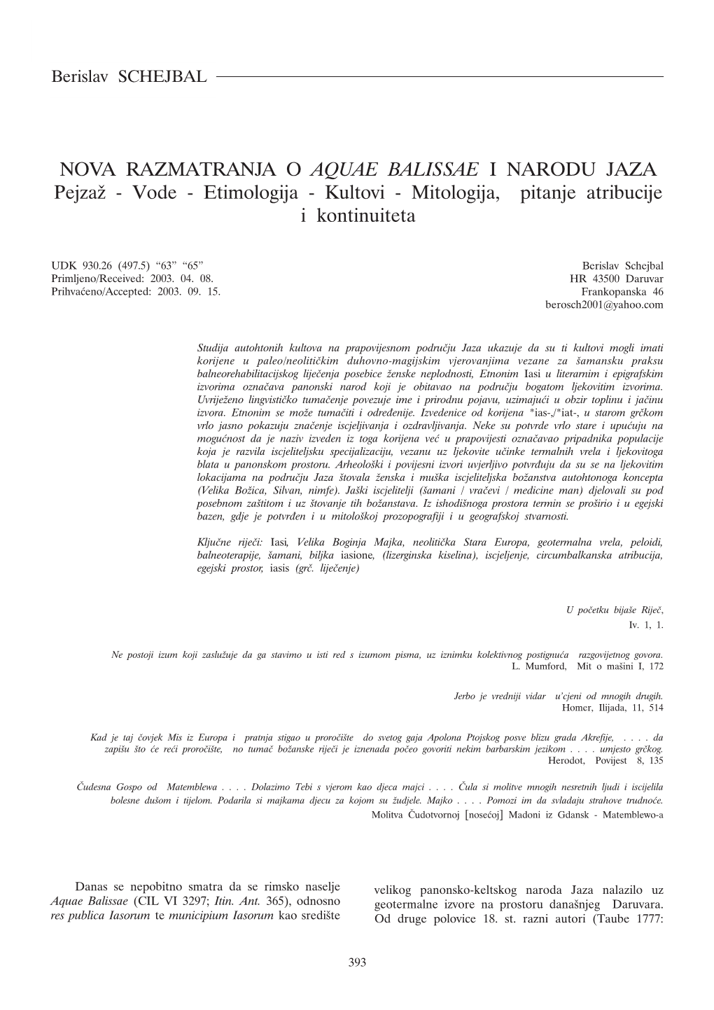 AQUAE BALISSAE I NARODU JAZA Pejzaž - Vode - Etimologija - Kultovi - Mitologija, Pitanje Atribucije I Kontinuiteta