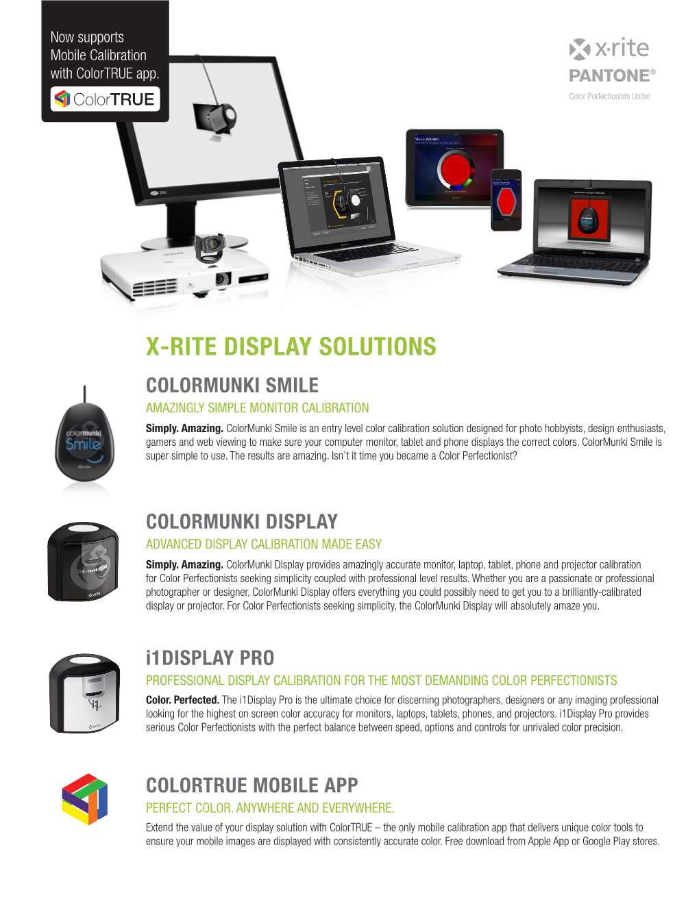 X-RITE DISPLAY SOLUTIONS COLORMUNKI SMILE AMAZINGLY SIMPLE MONITOR CALIBRATION Simply