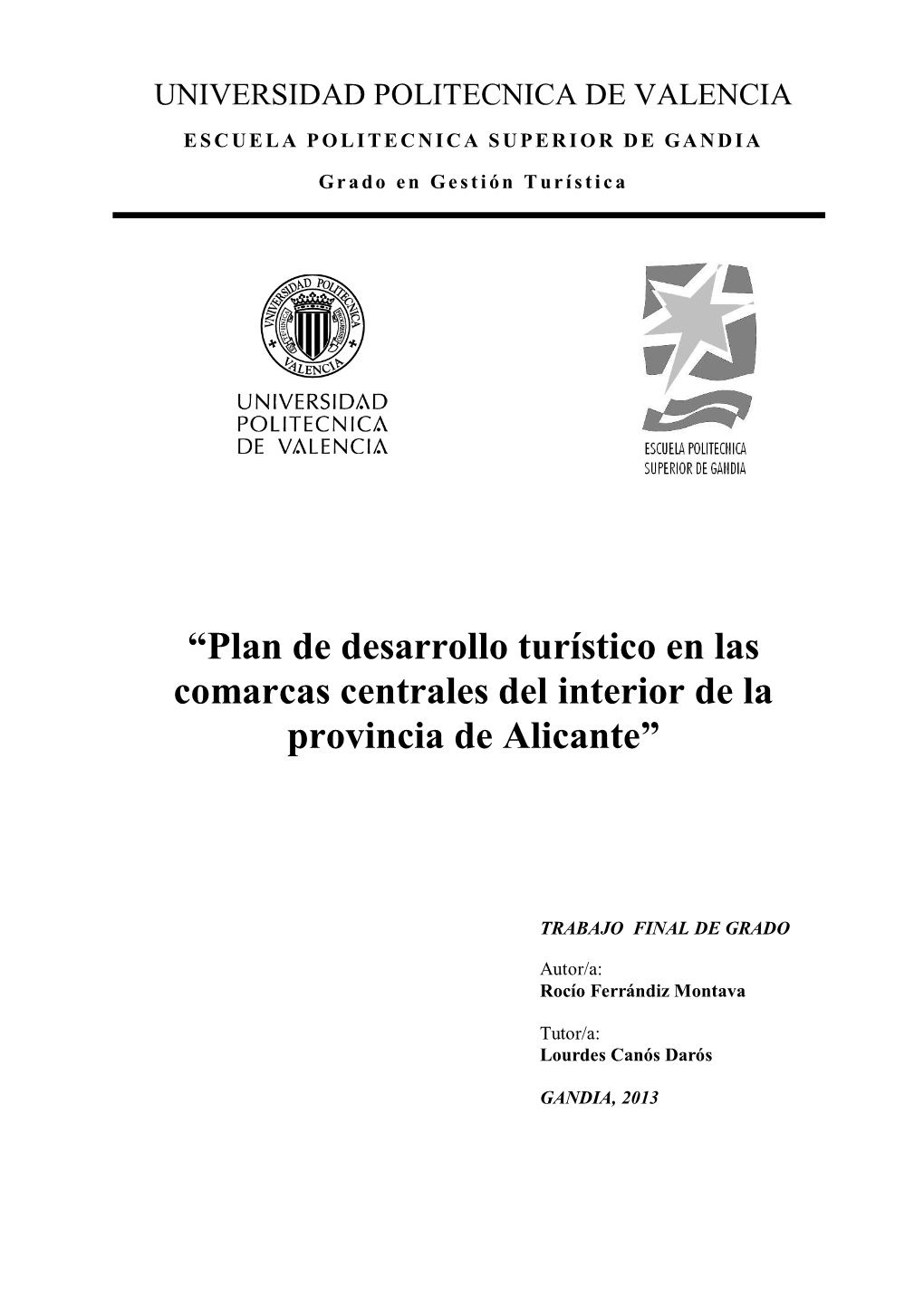 Plan De Desarrollo Turístico En Las Comarcas Centrales Del Interior De La Provincia De Alicante”