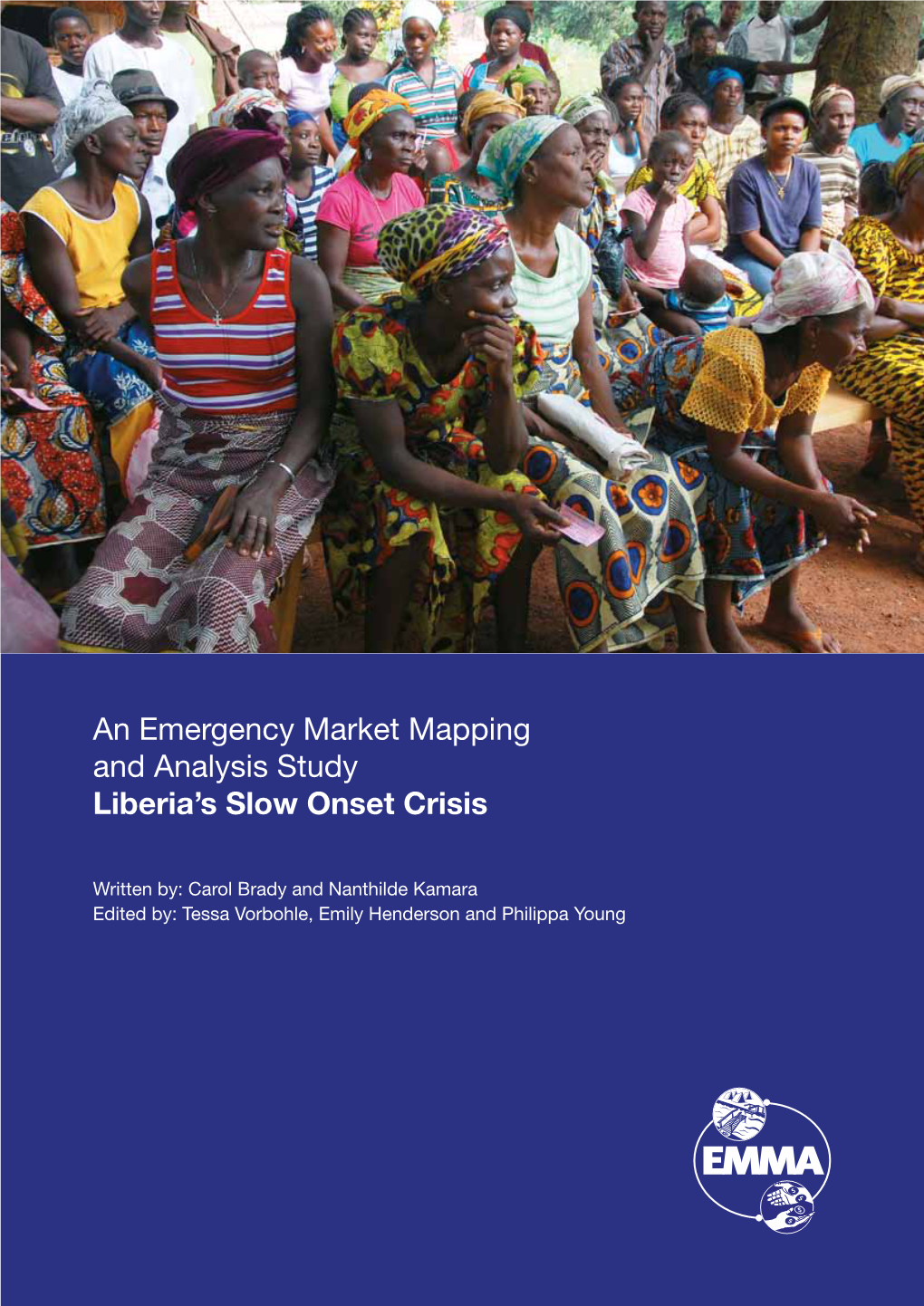 An Emergency Market Mapping and Analysis Study Liberia's Slow Onset