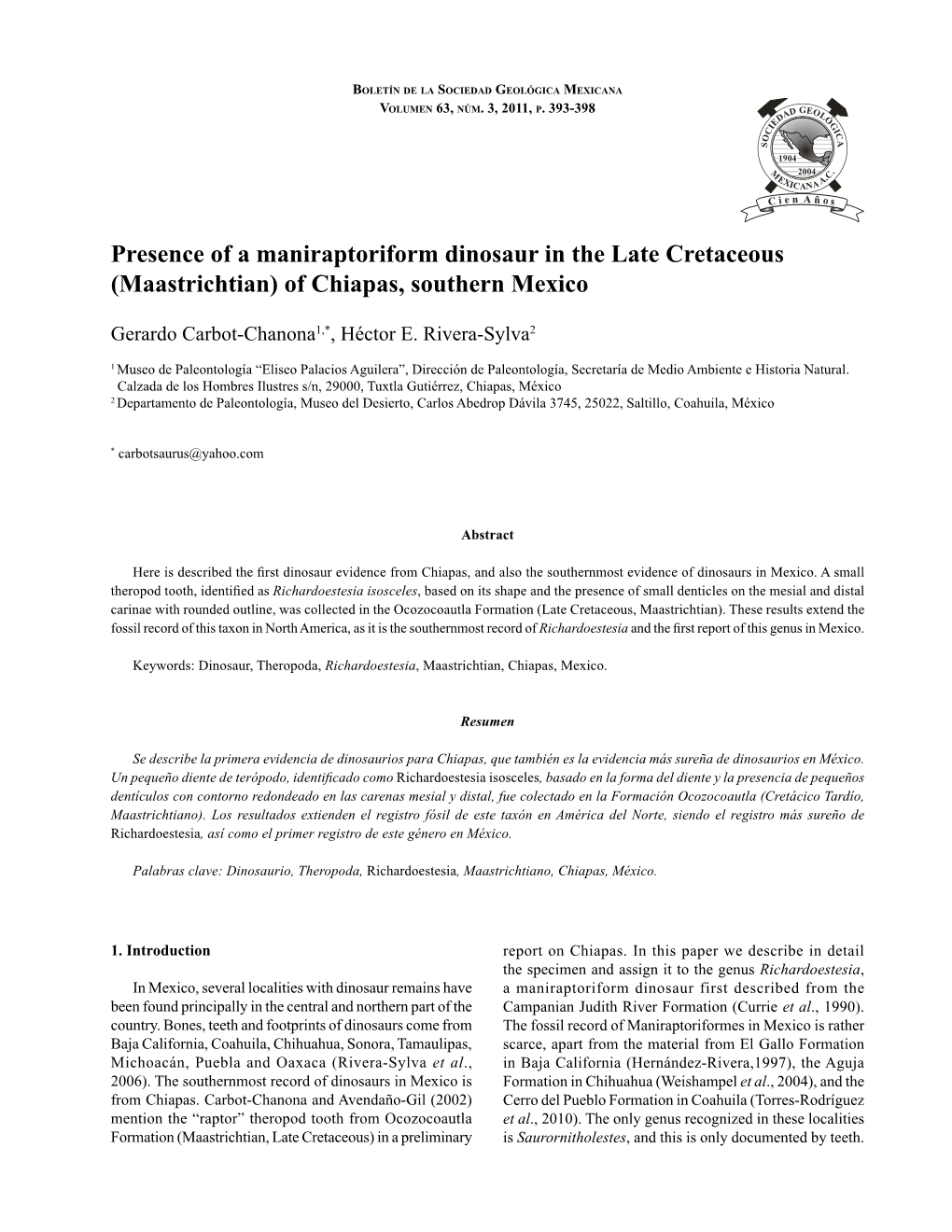 Presence of a Maniraptoriform Dinosaur in the Late Cretaceous (Maastrichtian) of Chiapas, Southern Mexico