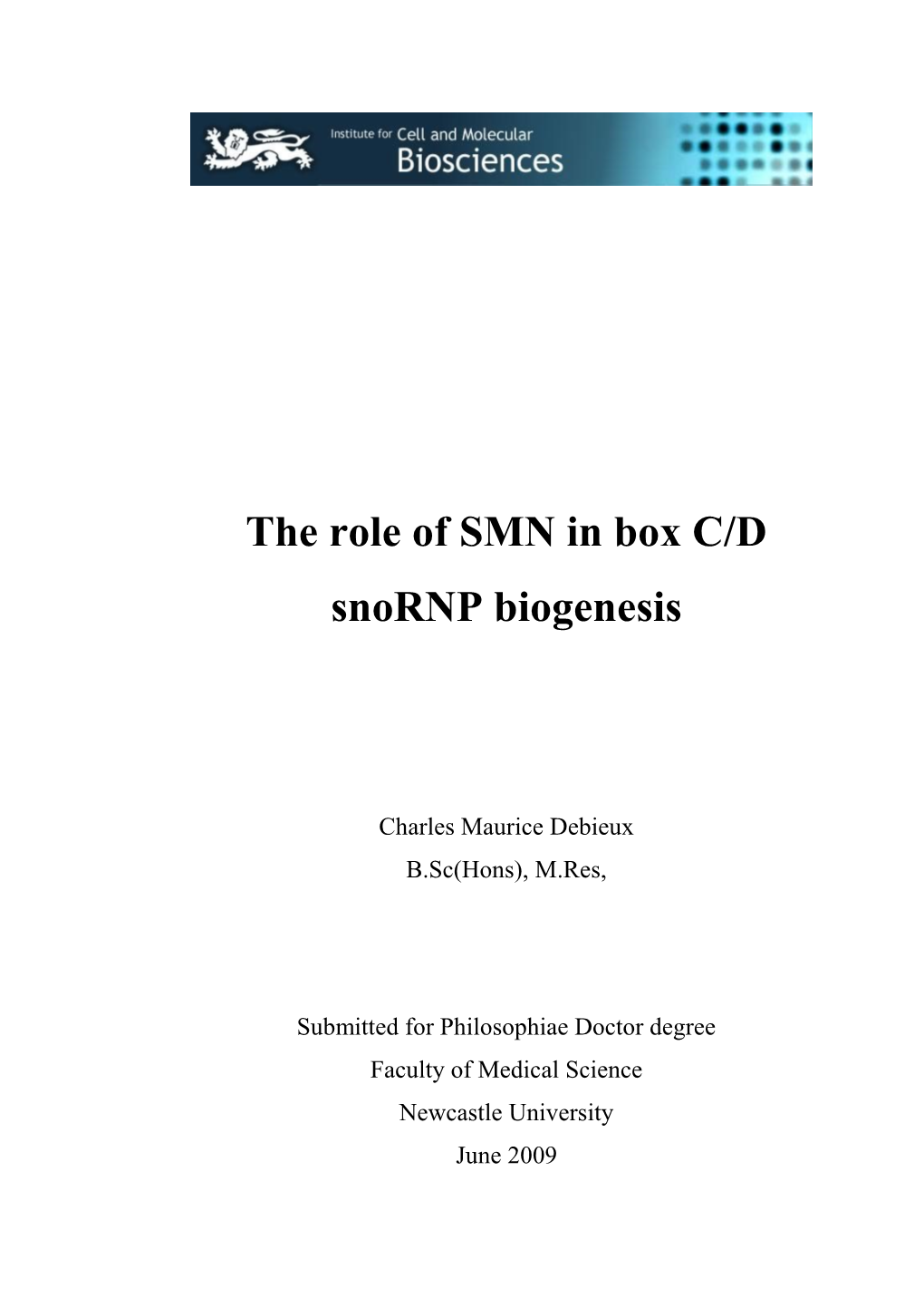 The Role of SMN in Box C/D Snornp Biogenesis