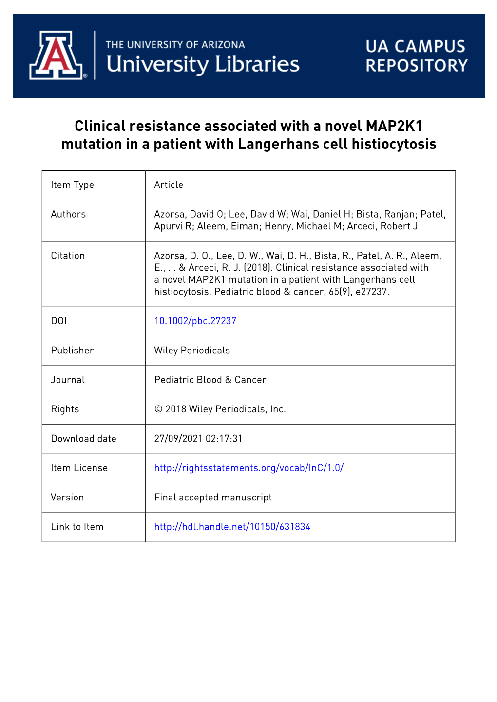 1 Clinical Resistance Associated with a Novel MAP2K1 Mutation in a Patient with Langerhans Cell Histiocytosis David O. Azorsa1,2