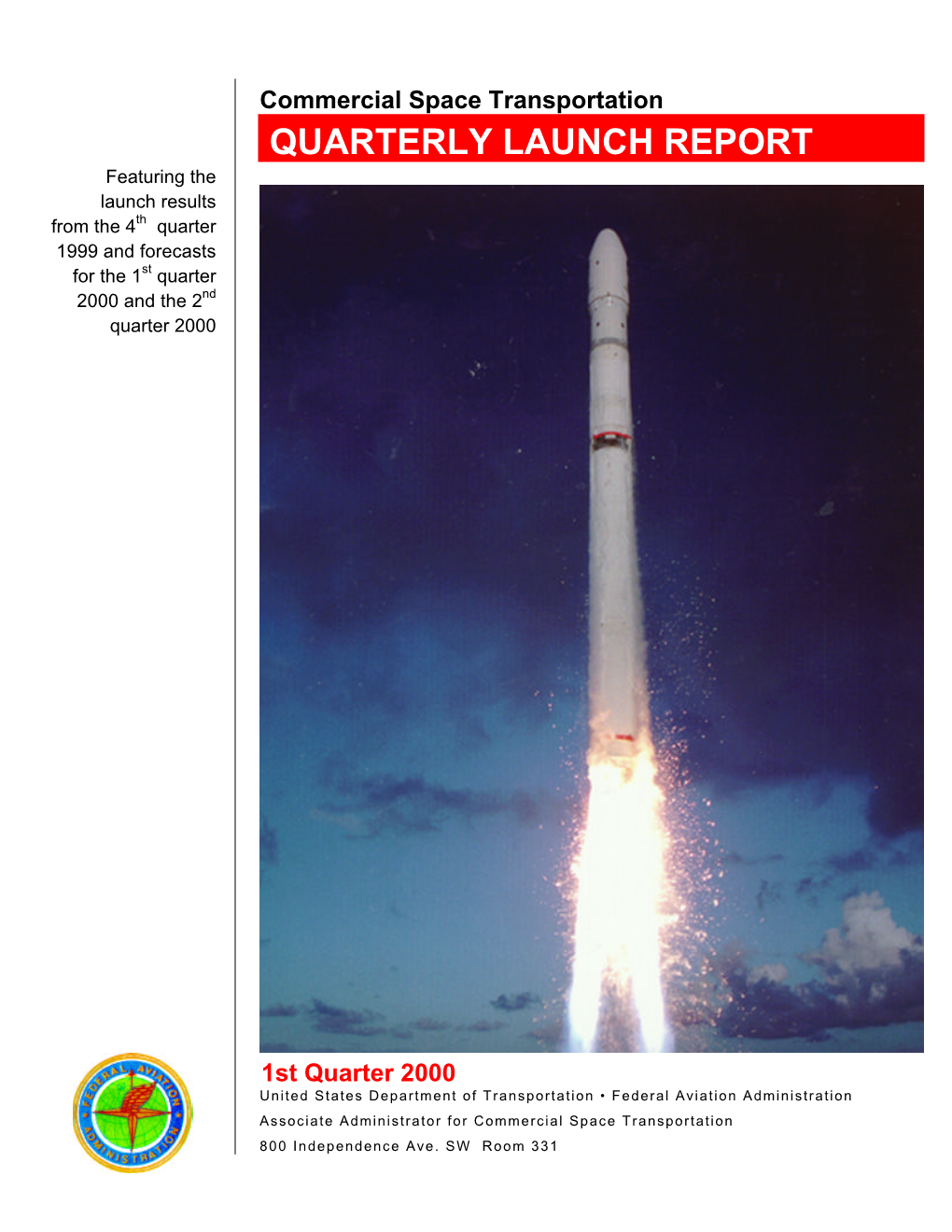 QUARTERLY LAUNCH REPORT Featuring the Launch Results from the 4Th Quarter 1999 and Forecasts for the 1St Quarter 2000 and the 2Nd Quarter 2000