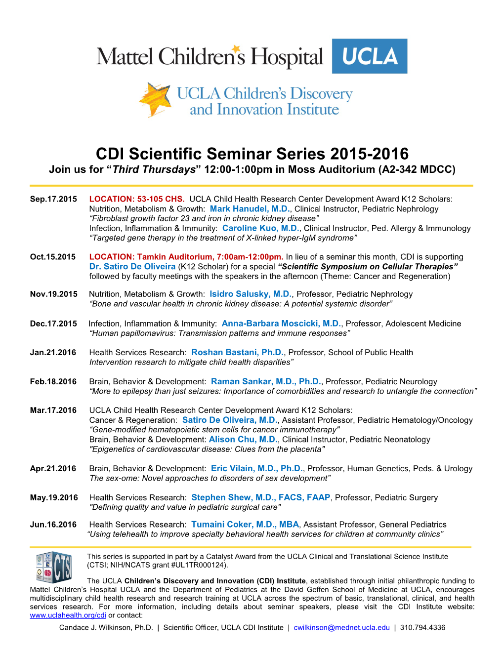 CDI Scientific Seminar Series 2015-2016 Join Us for “Third Thursdays” 12:00-1:00Pm in Moss Auditorium (A2-342 MDCC)