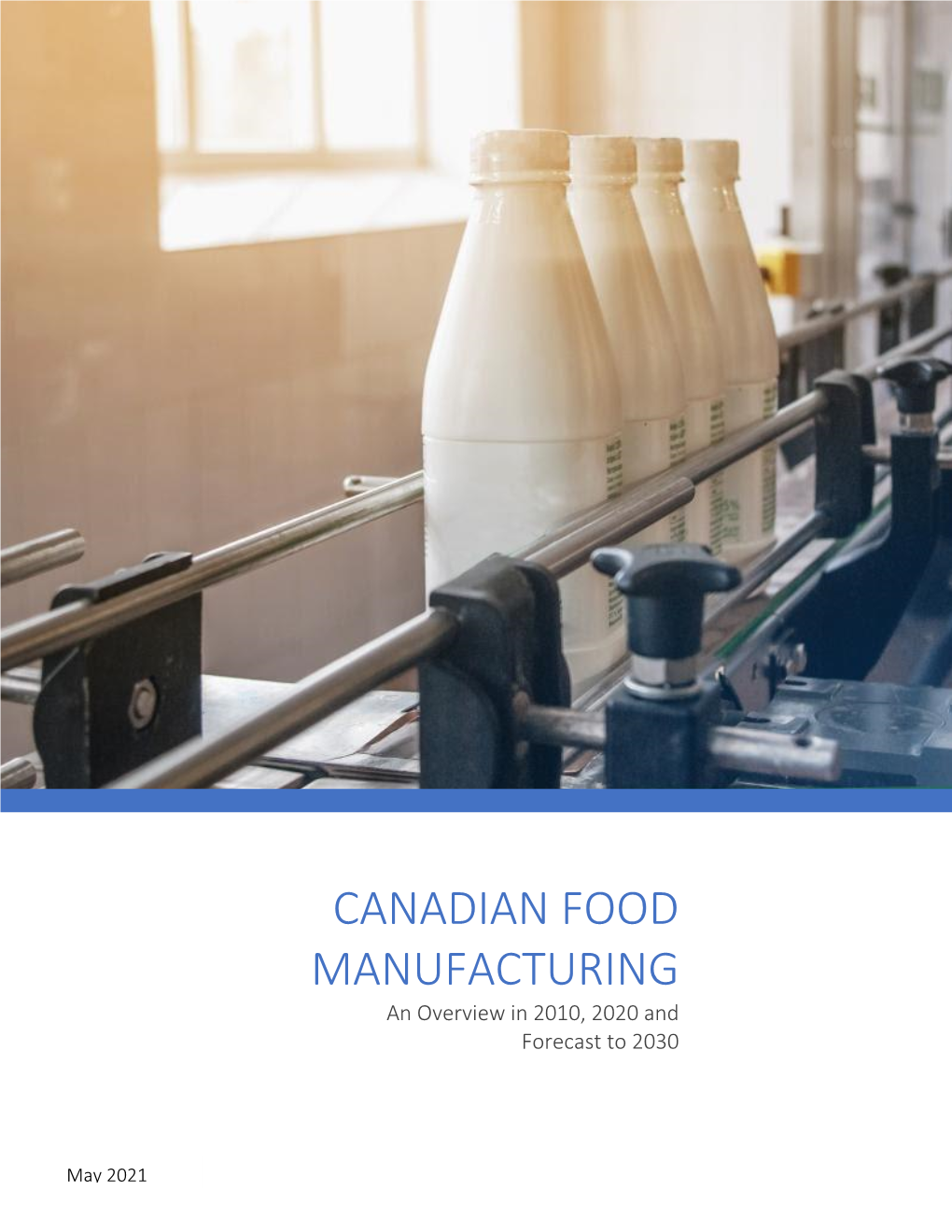 CANADIAN FOOD MANUFACTURING an Overview in 2010, 2020 and Forecast to 2030