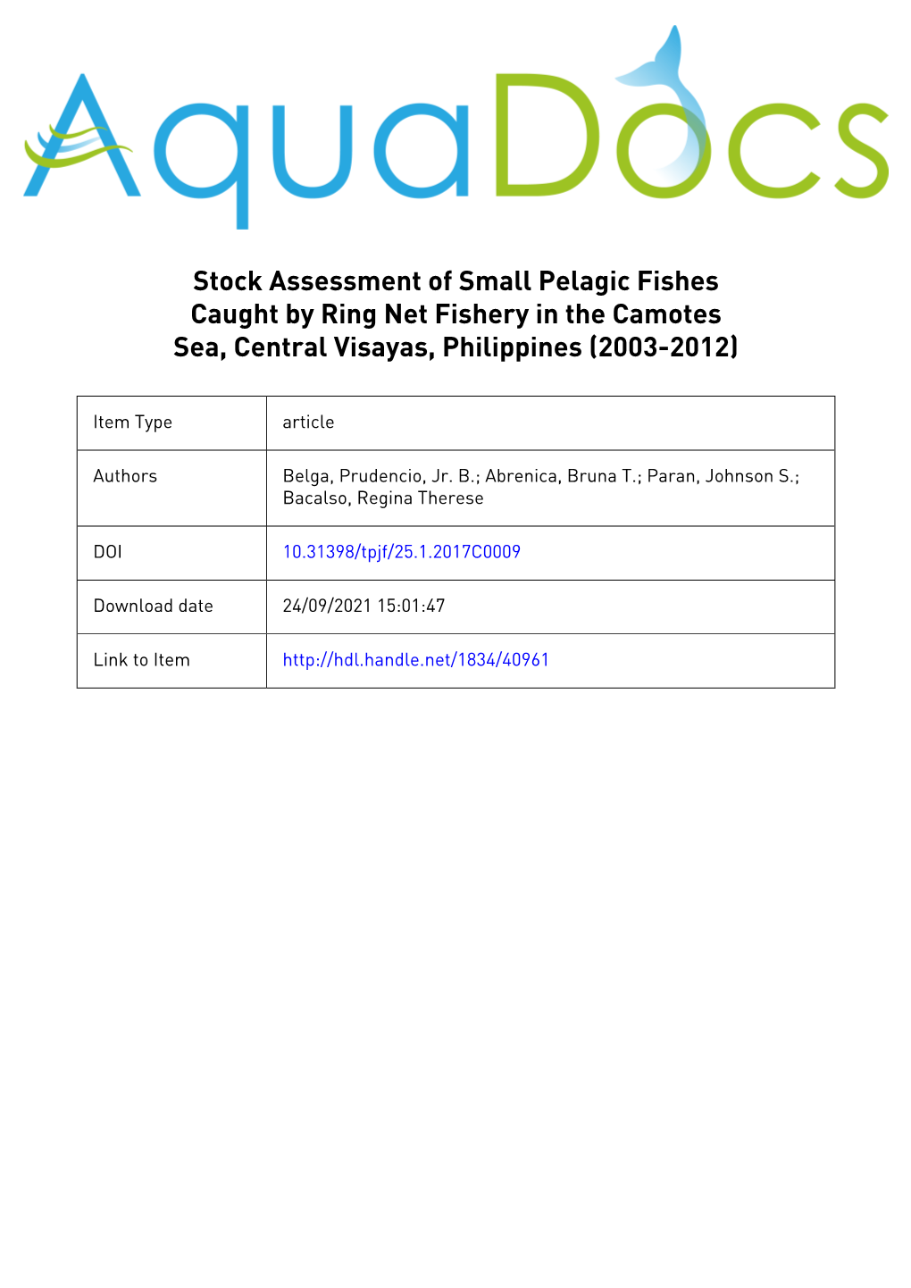 Stock Assessment of Small Pelagic Fishes Caught by Ring Net Fishery in the Camotes Sea, Central Visayas, Philippines (2003-2012)