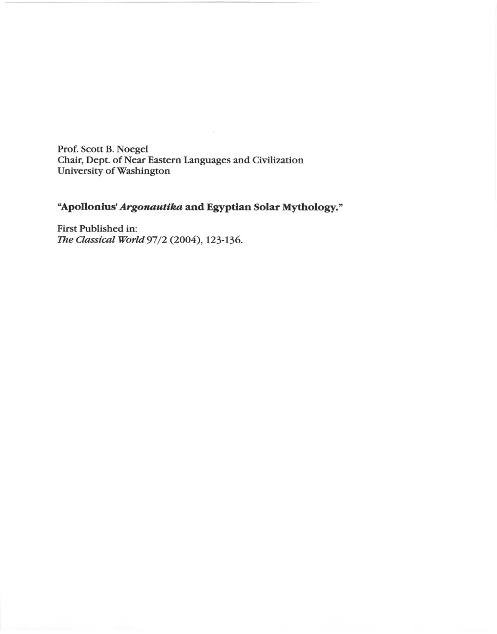 Prof. Scott B.Noegel Chair, Dept. of Near Eastern Languages and Civilization University of Washington