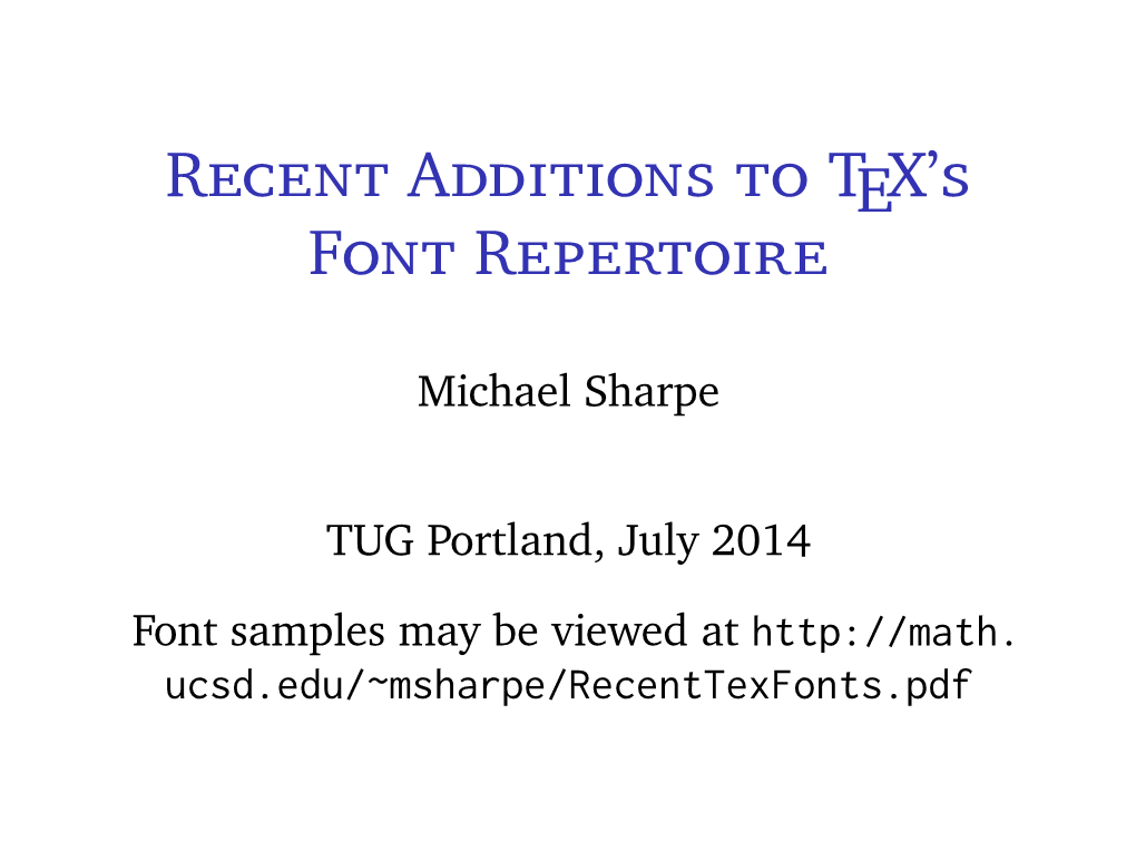 Recent Additions to Tex's Font Repertoire