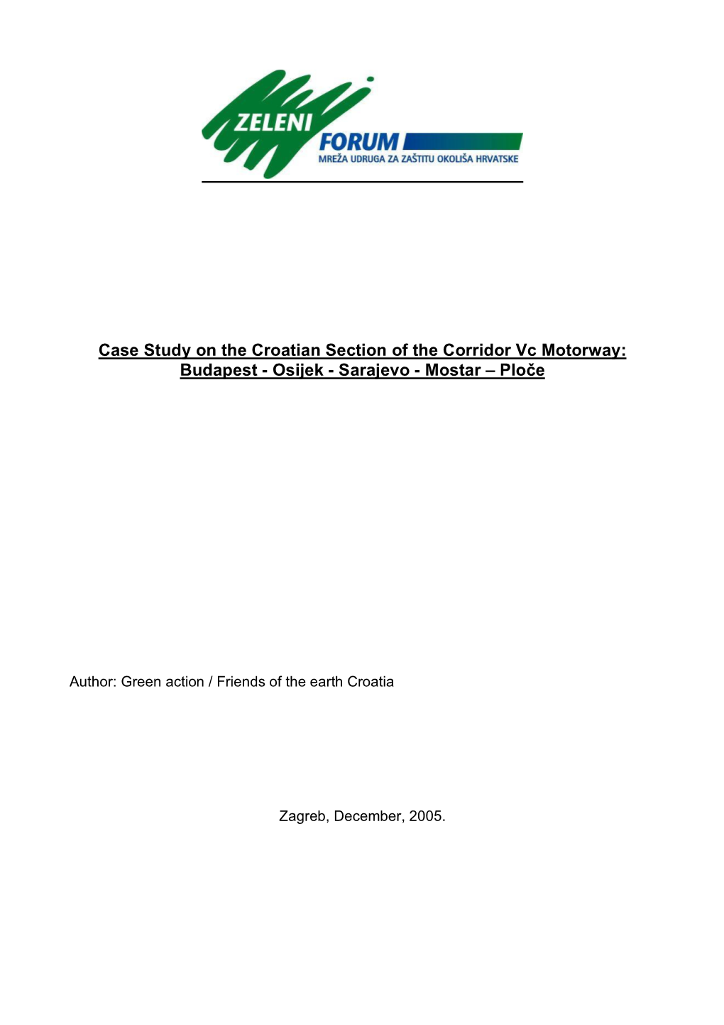 Case Study on the Croatian Section of the Corridor Vc Motorway: Budapest - Osijek - Sarajevo - Mostar – Ploče