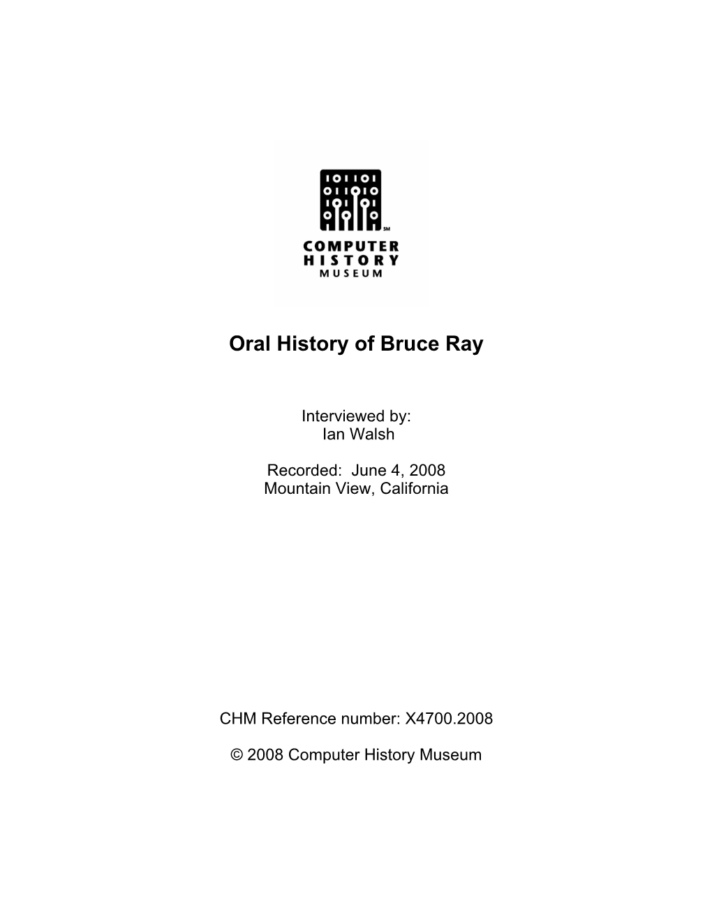 Oral History of Bruce Ray; 2008-06-04