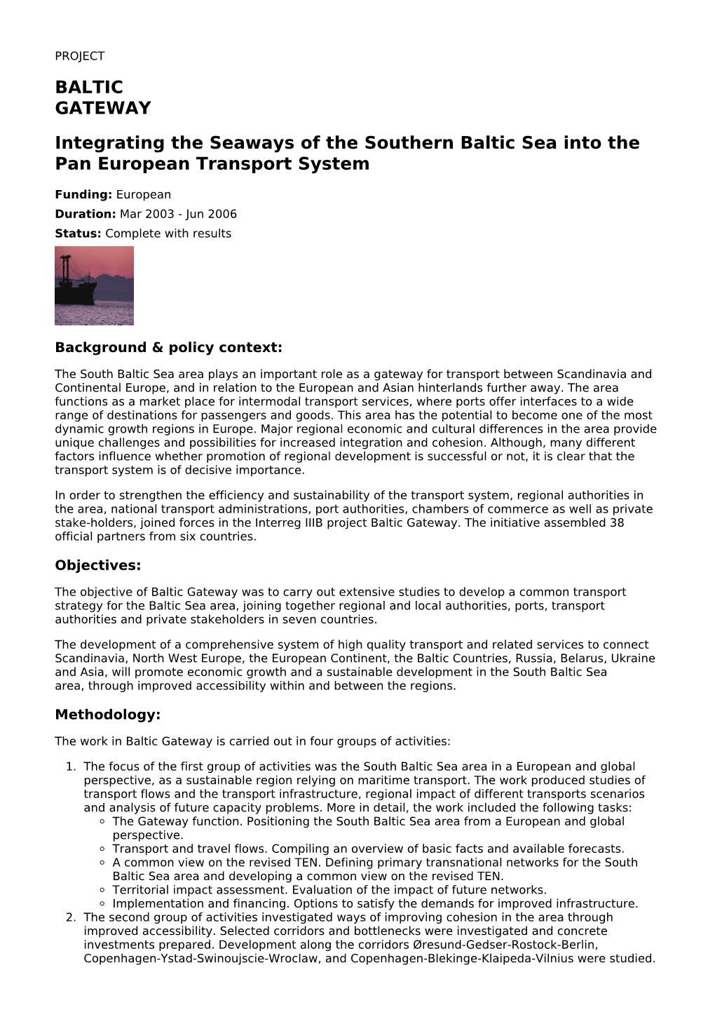 BALTIC GATEWAY Integrating the Seaways of the Southern Baltic Sea Into the Pan European Transport System