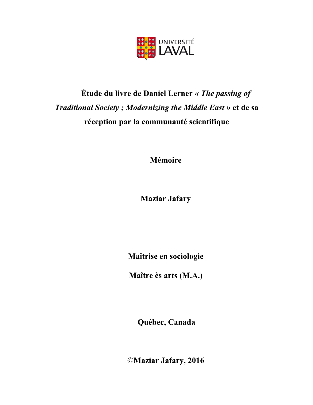 Étude Du Livre De Daniel Lerner « the Passing of Traditional Society ; Modernizing the Middle East » Et De Sa Réception Par La Communauté Scientifique