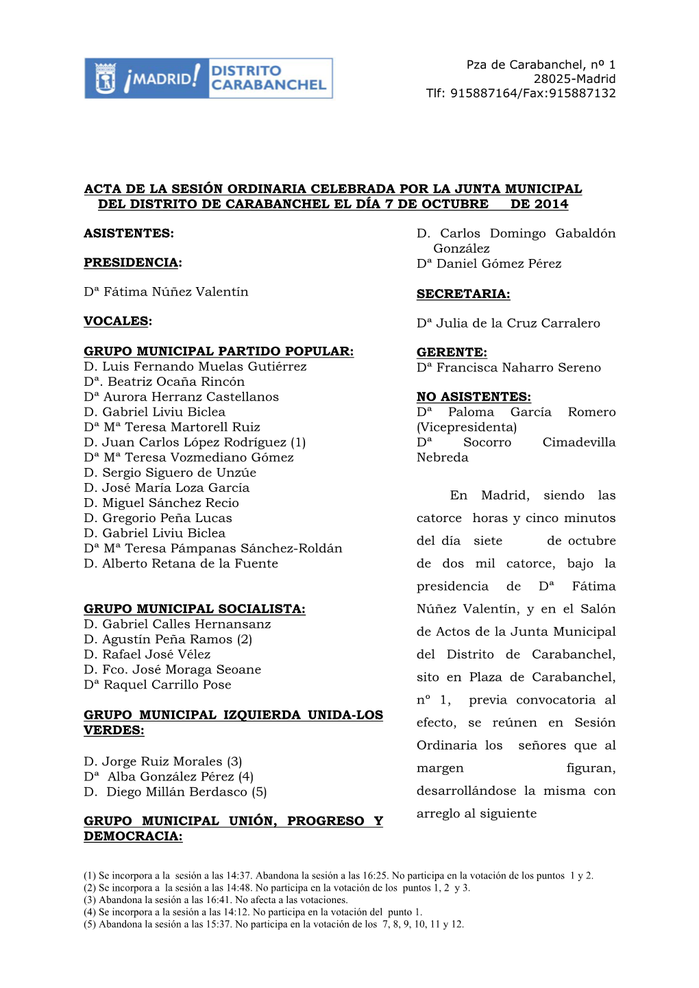 Acta De La Sesión Ordinaria Celebrada Por La Junta Municipal Del Distrito De Carabanchel El Día 7 De Octubre De 2014