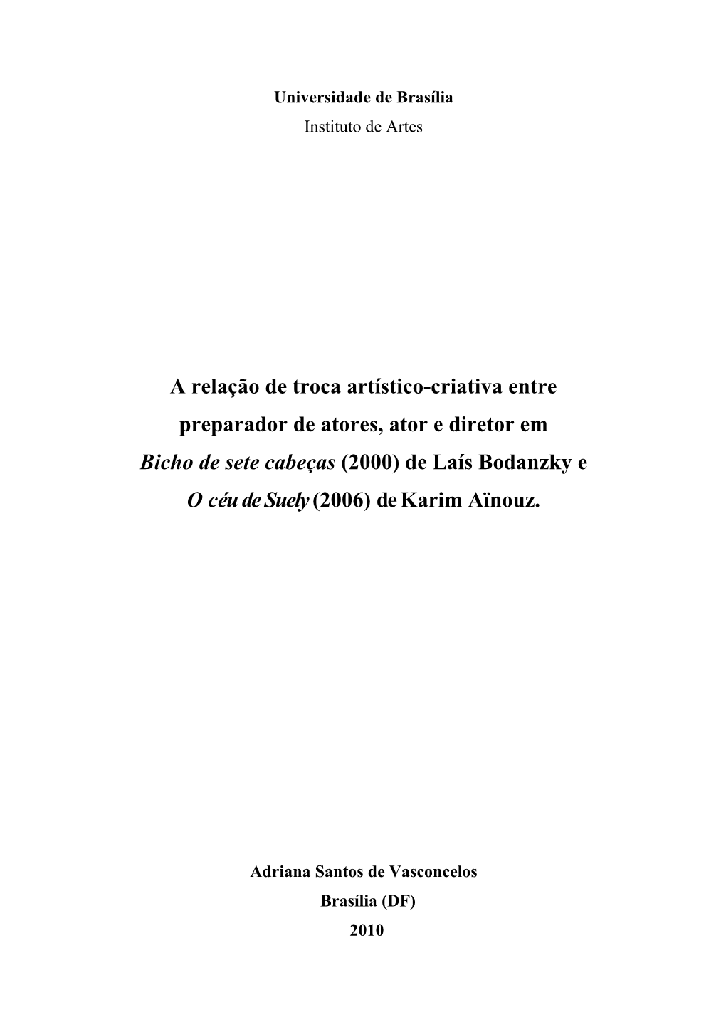 A Relação De Troca Artístico-Criativa Entre Preparador De Atores, Ator E