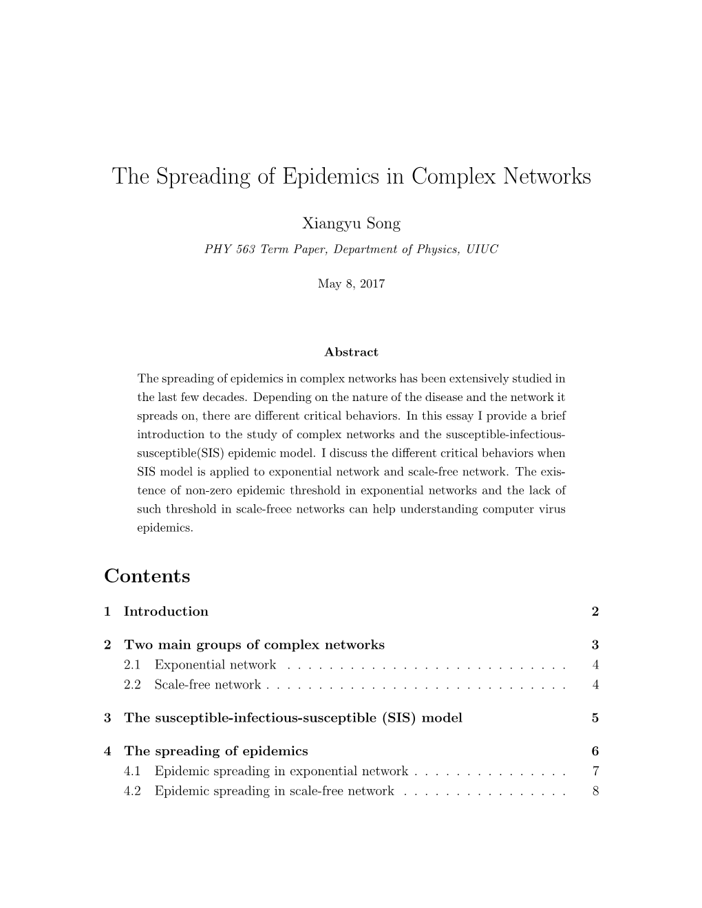 The Spreading of Epidemics in Complex Networks