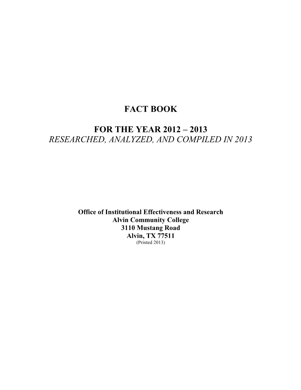 Fact Book for the Year 2012 – 2013 Researched, Analyzed