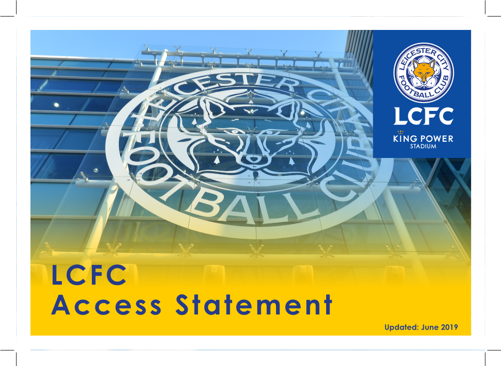 LCFC Access Statement Updated: June 2019 Contents