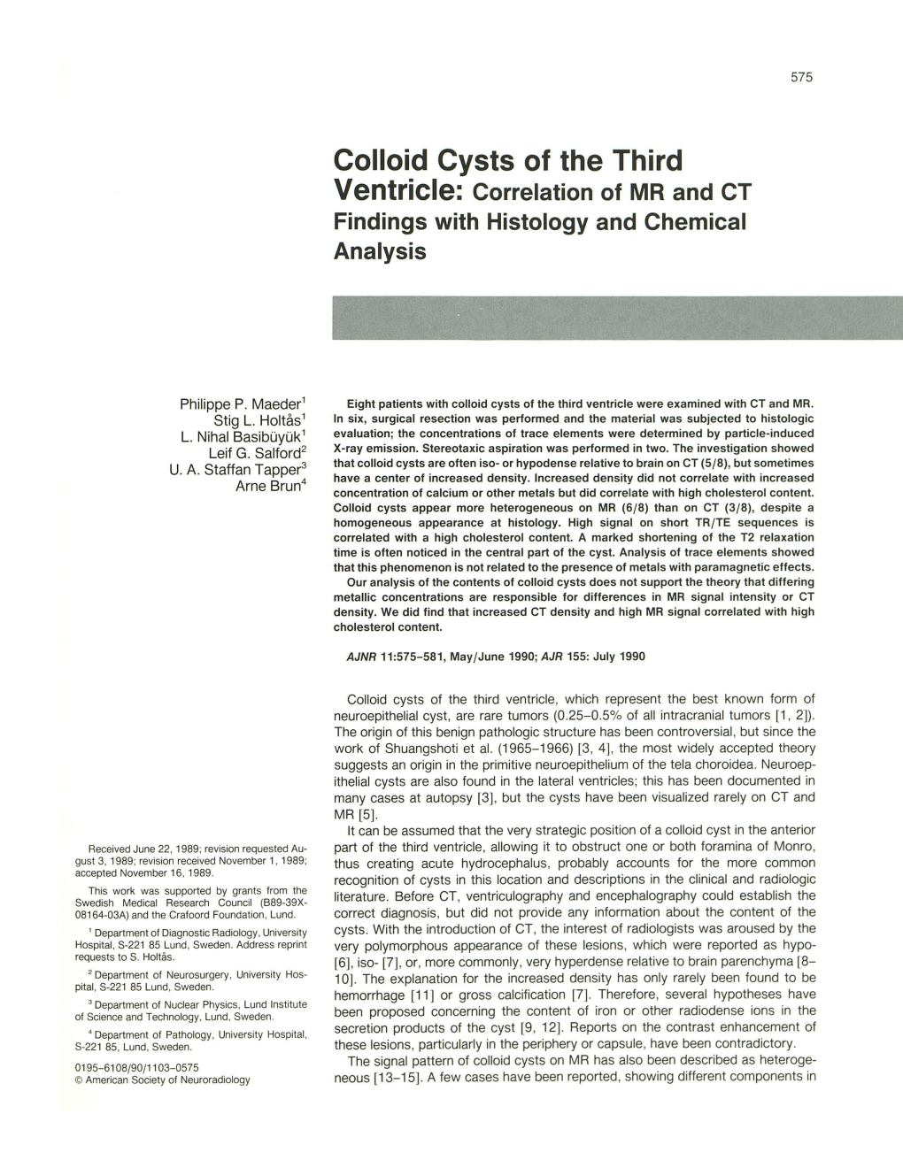 Colloid Cysts of the Third Ventricle: Correlation of MR and CT Findings with Histology and Chemical Analysis