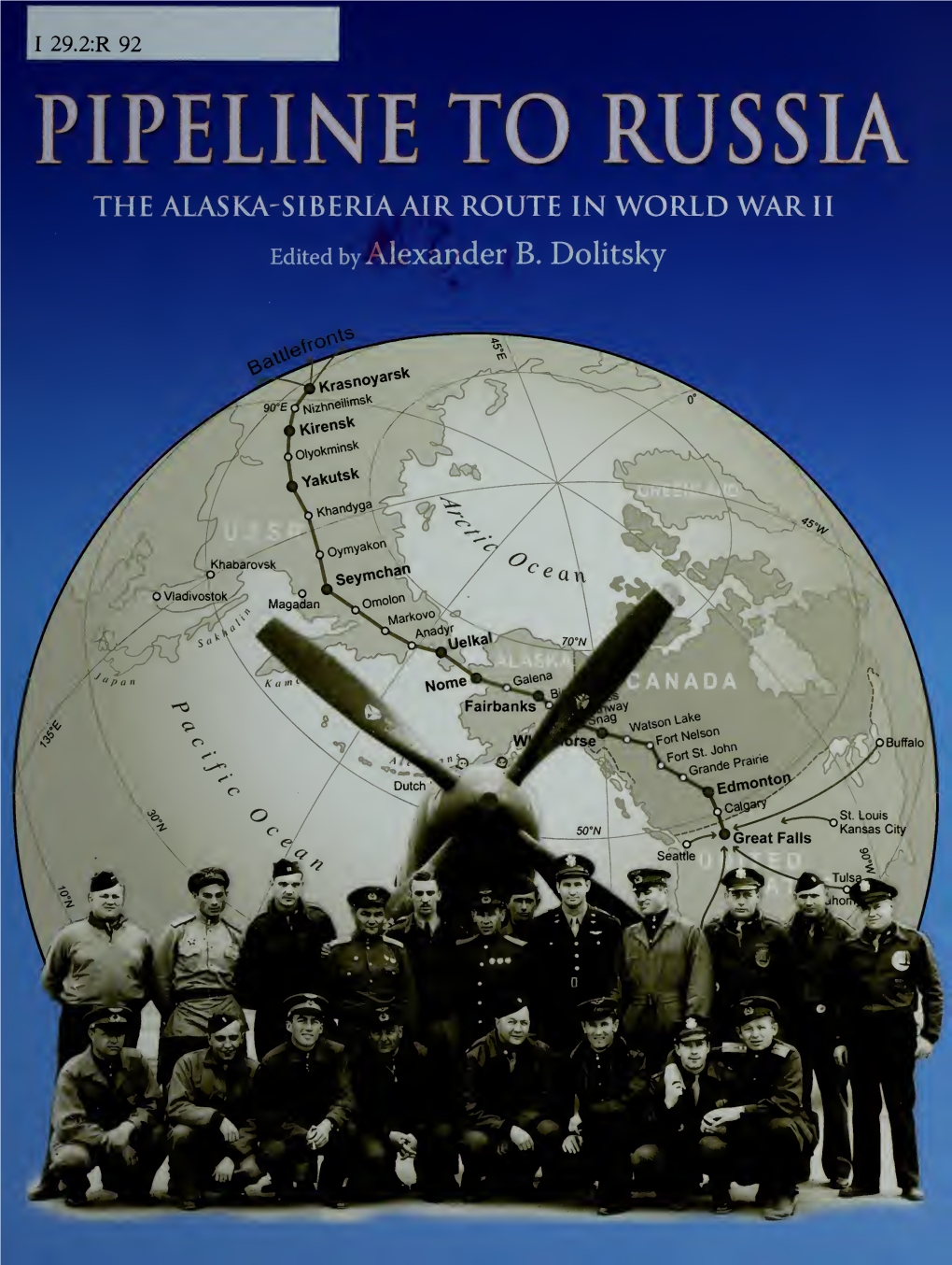 Pipeline to Russia : the Alaska-Siberia Air Route In