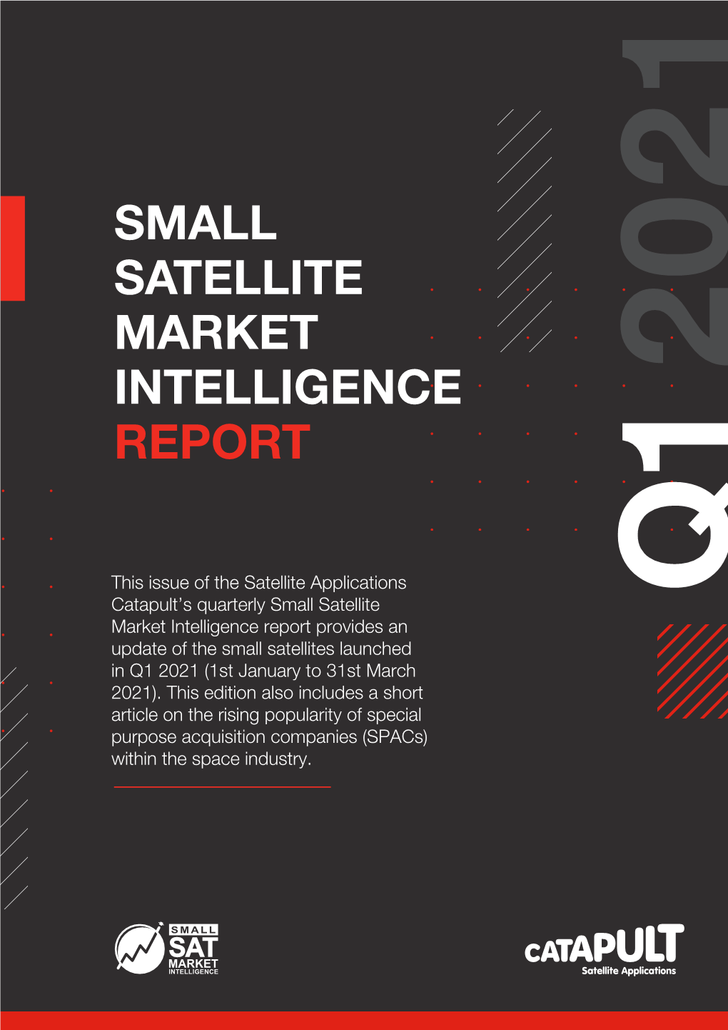 Small Satellite Market Intelligence Report Provides an Update of the Small Satellites Launched in Q1 2021 (1St January to 31St March 2021)