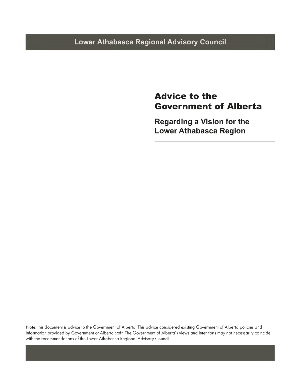 Advice to the Government of Alberta Regarding a Vision for the Lower Athabasca Region I 3.2 Overlays