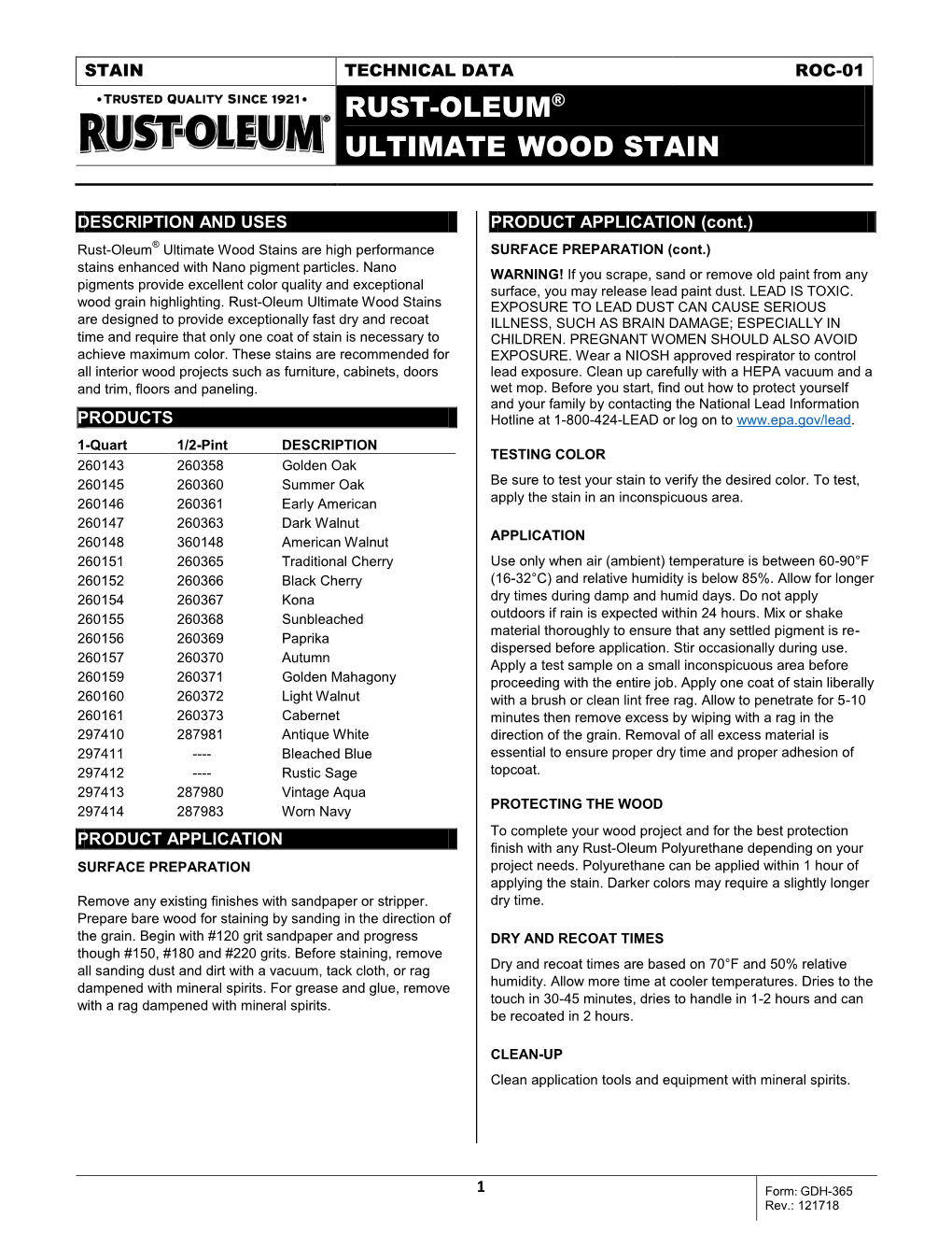 Rust-Oleum® Ultimate Wood Stains Are High Performance SURFACE PREPARATION (Cont.) Stains Enhanced with Nano Pigment Particles