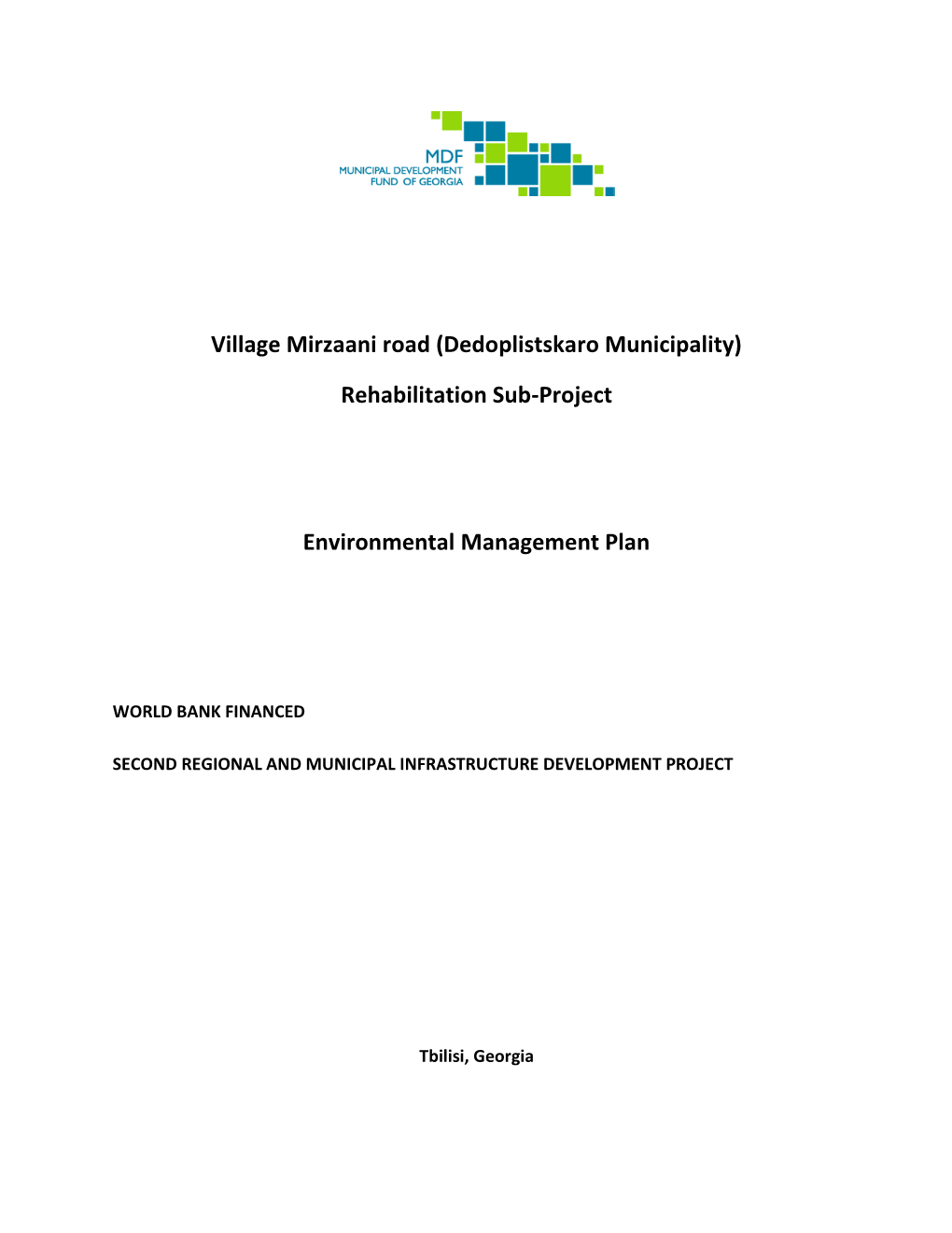 Village Mirzaani Road (Dedoplistskaro Municipality) Rehabilitation Sub-Project Environmental Management Plan