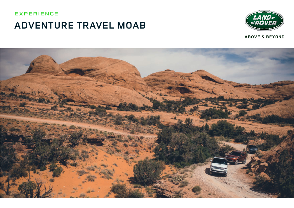 ADVENTURE TRAVEL MOAB a Land Rover Is Destined for Adventure