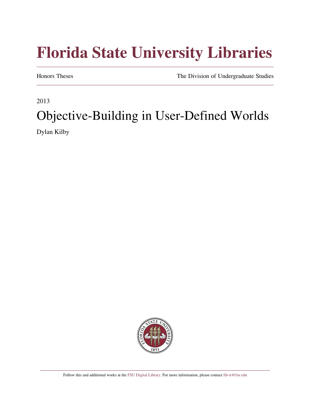 Objective-Building in User-Defined Worlds Dylan Kilby