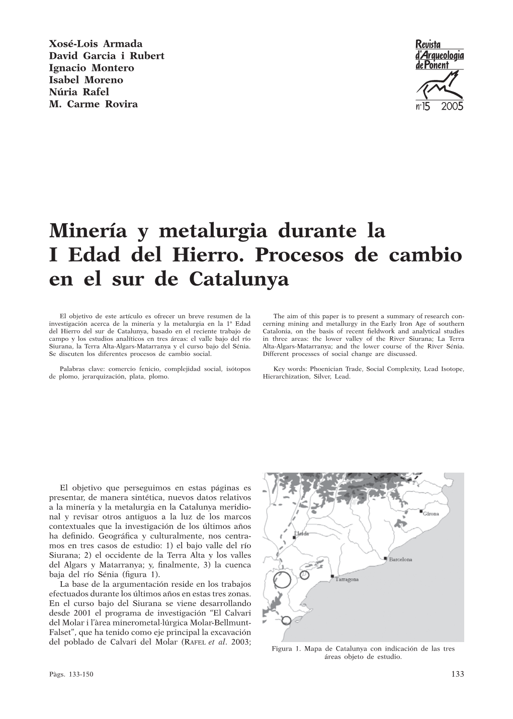 Minería Y Metalurgia Durante La I Edad Del Hierro. Procesos De Cambio En El Sur De Catalunya