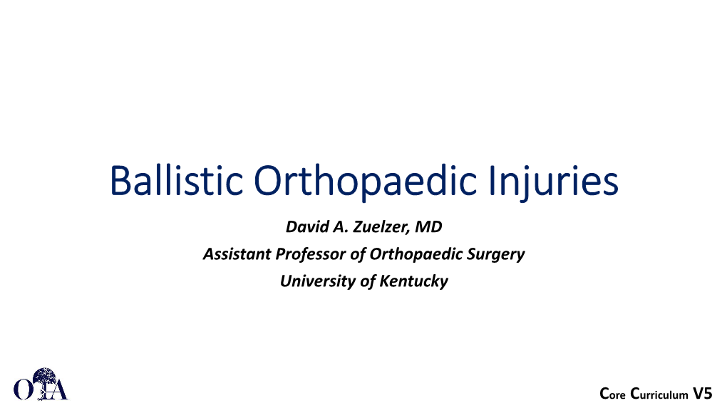 Ballistic Orthopaedic Injuries David A