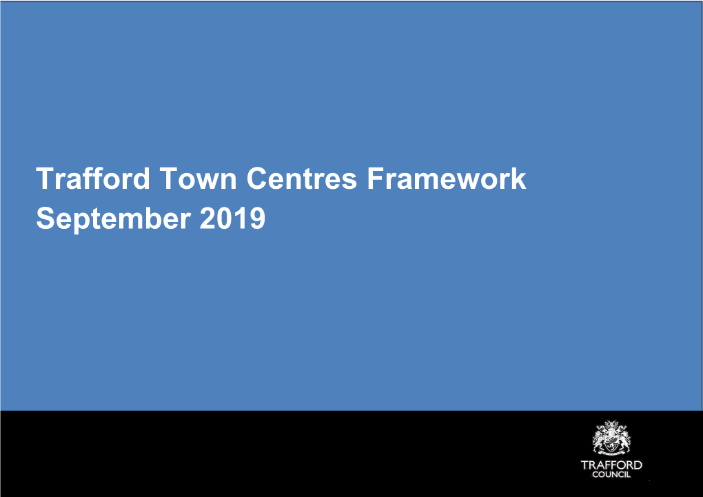 Trafford Town Centres Framework September 2019