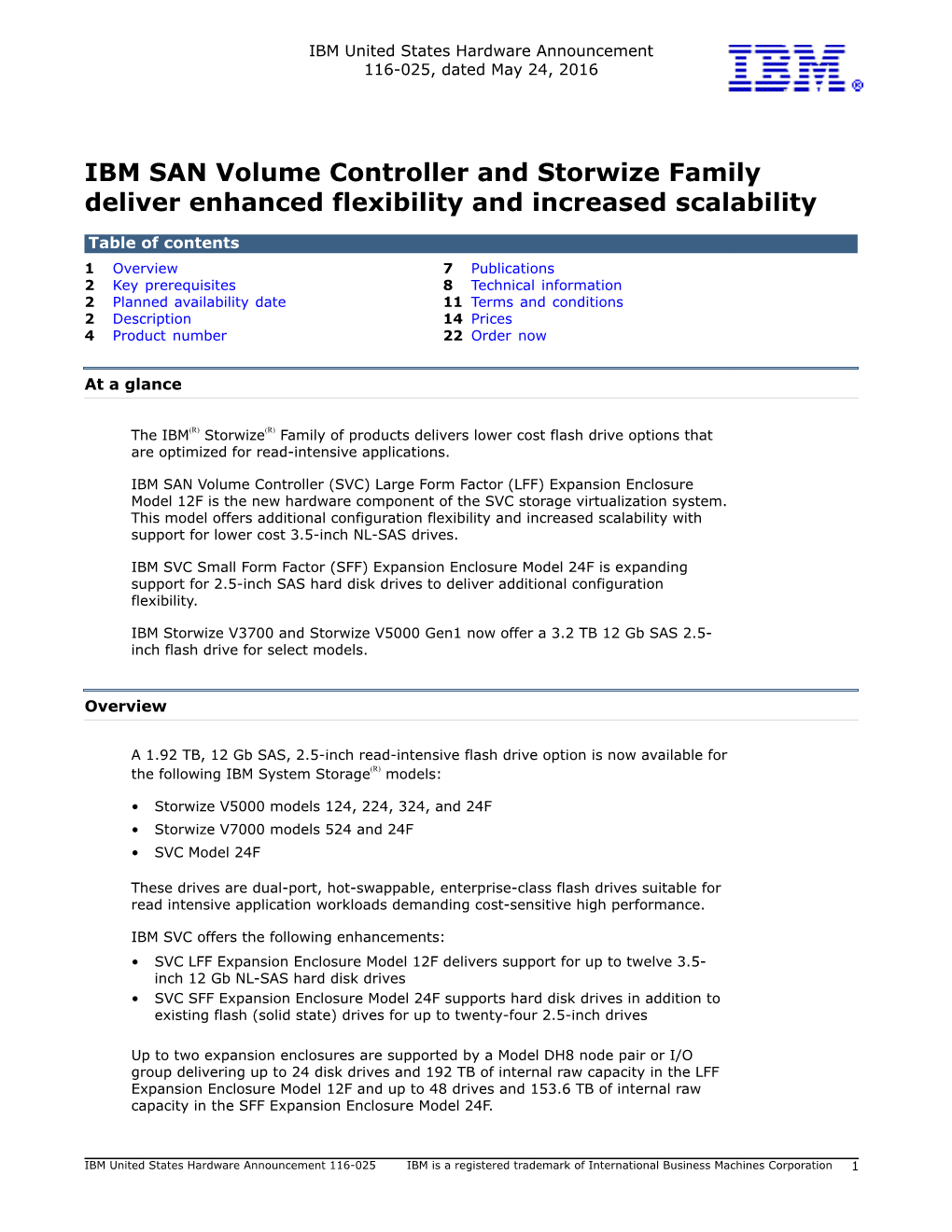 IBM SAN Volume Controller and Storwize Family Deliver Enhanced Flexibility and Increased Scalability