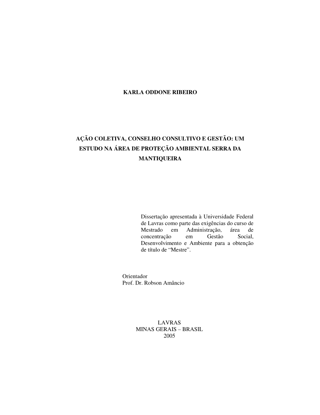 Karla Oddone Ribeiro Ação Coletiva, Conselho