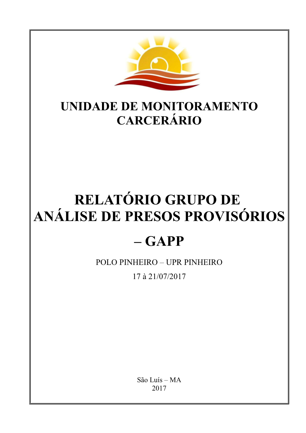 Relatório Grupo De Análise De Presos Provisórios – Gapp