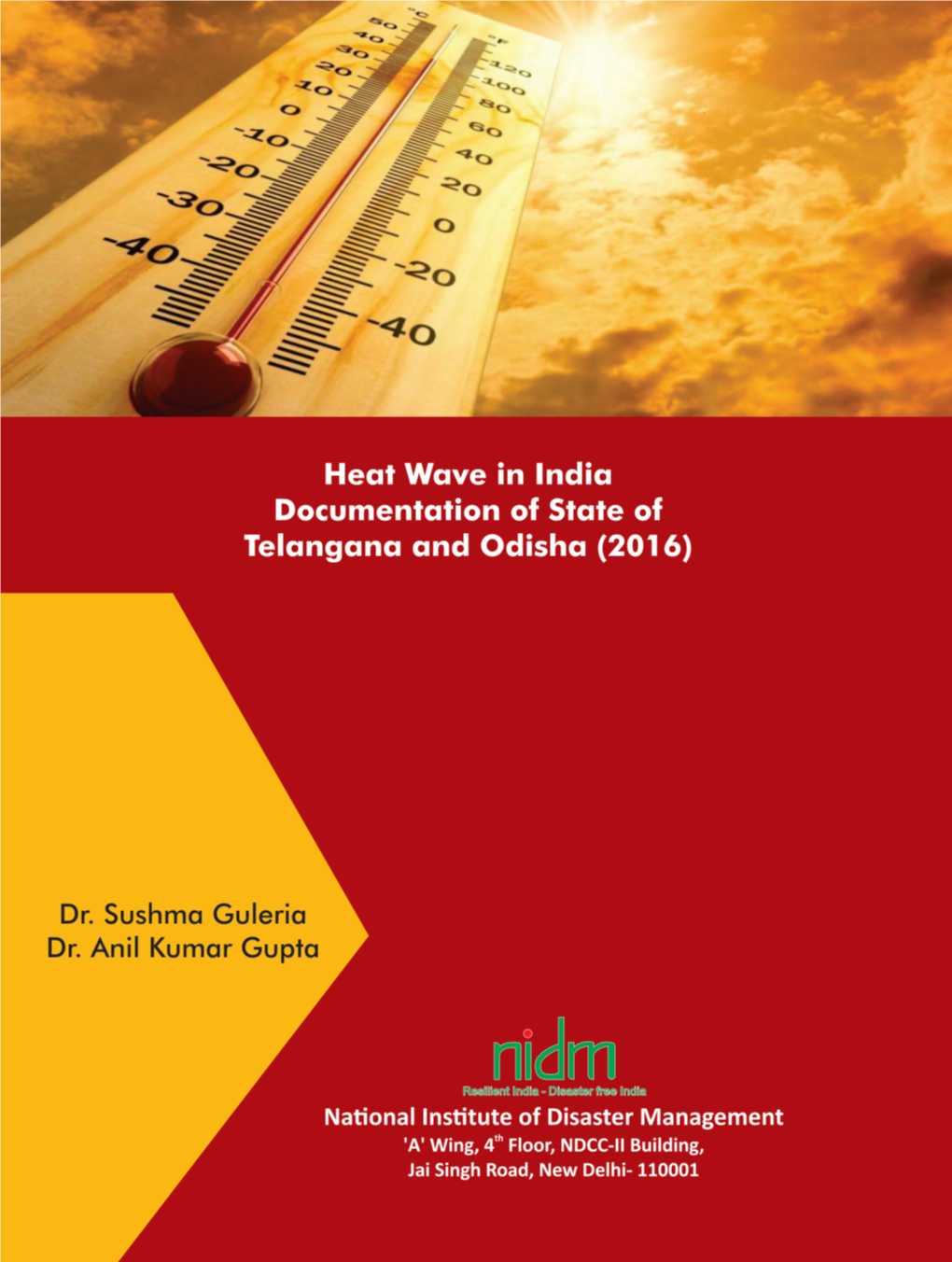 Heat Wave in India : Documentation of State of Telangana and Odisha