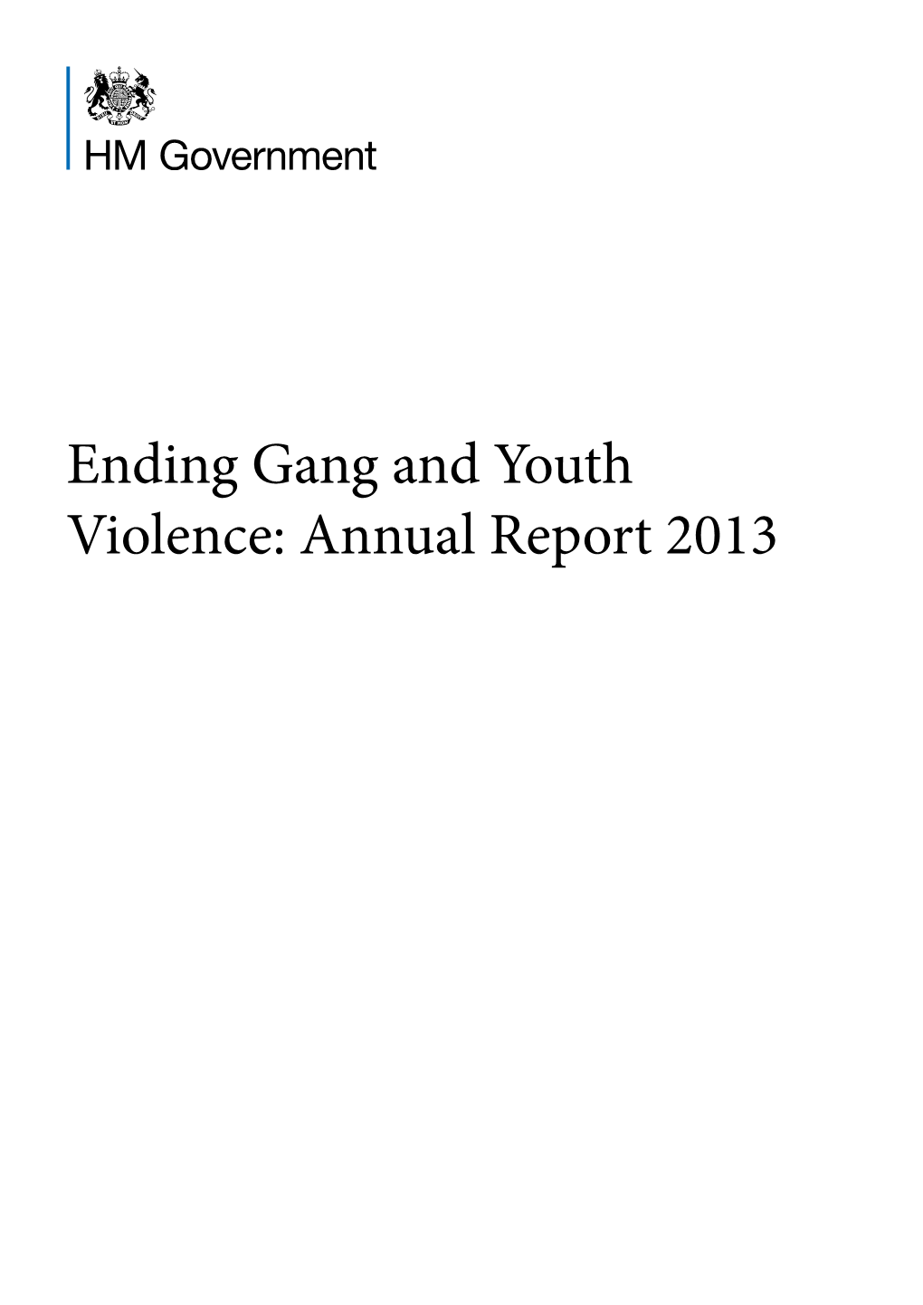 Ending Gang and Youth Violence: Annual Report 2013 Ending Gang and Youth Violence: Annual Report 2013