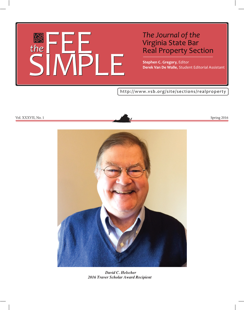 The FEE SIMPLE Is Published Semiannually for Distribution to Members of the Real Property Section of the Virginia State Bar