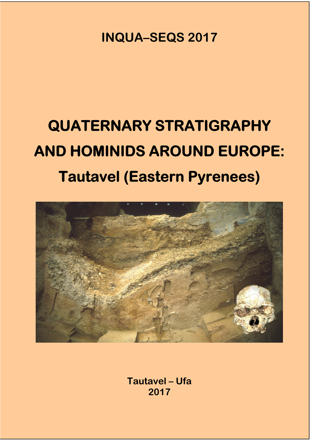 QUATERNARY STRATIGRAPHY and HOMINIDS AROUND EUROPE: Tautavel (Eastern Pyrenees)