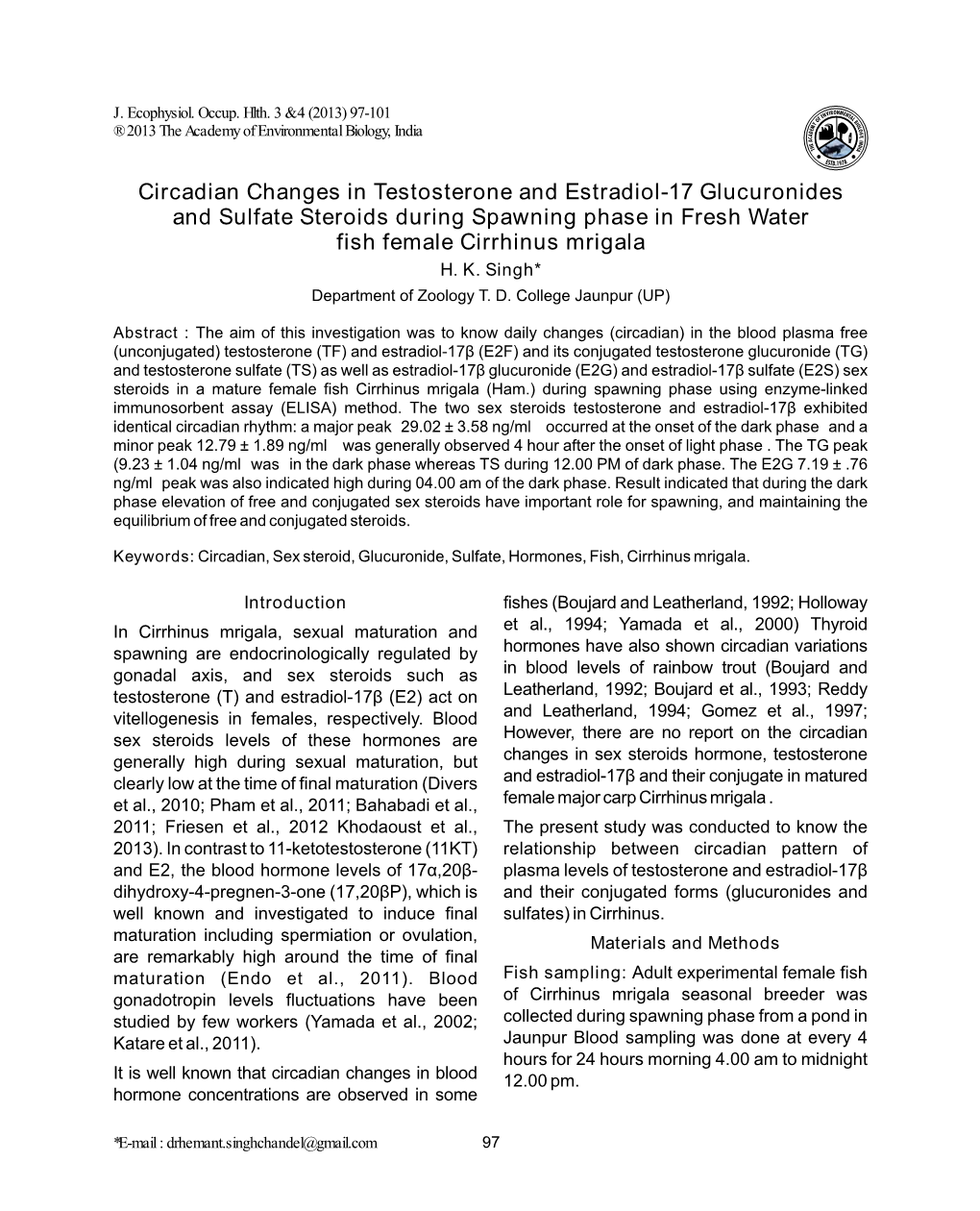 Circadian Changes in Testosterone and Estradiol-17 Glucuronides and Sulfate Steroids During Spawning Phase in Fresh Water Fish Female Cirrhinus Mrigala H