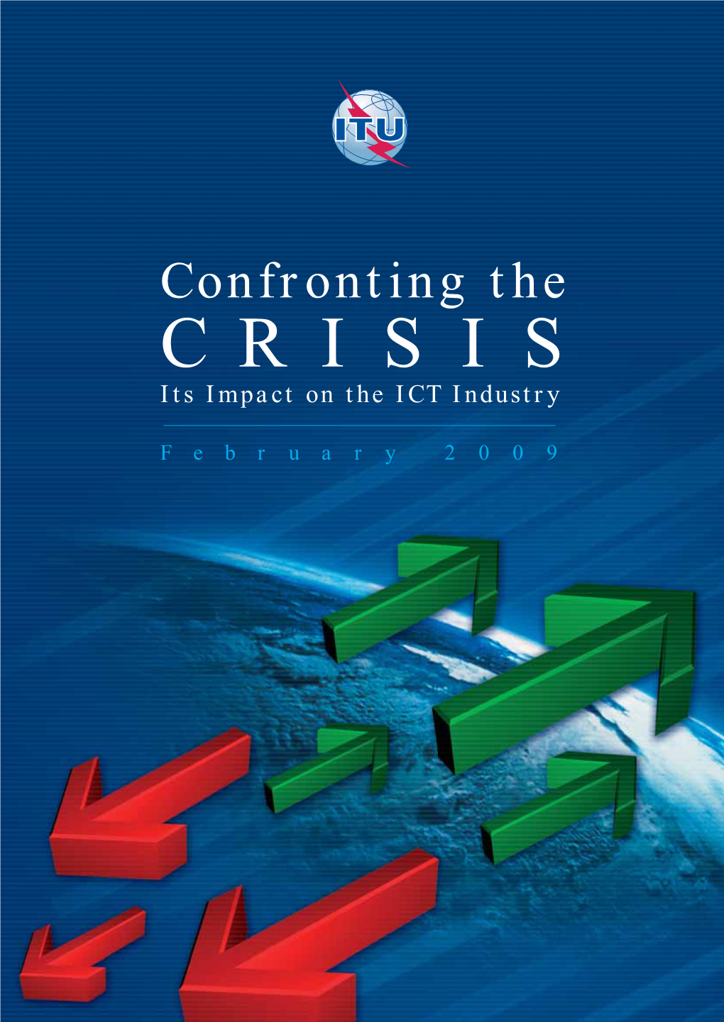 Confronting the CRISIS Its Impact on the ICT Industry