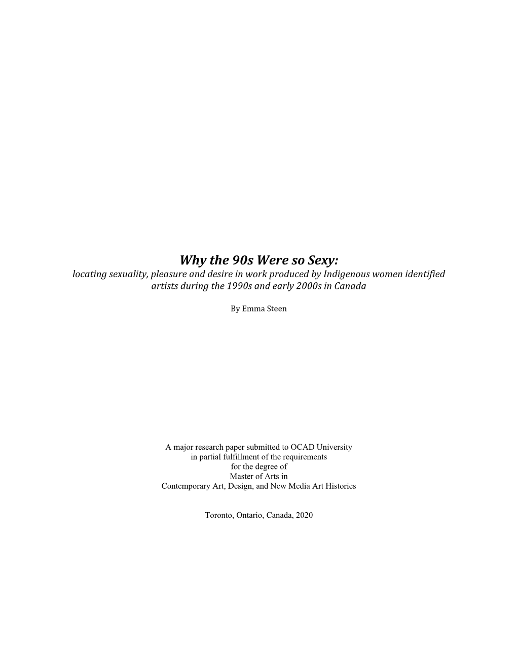 Why the 90S Were So Sexy: Locating Sexuality, Pleasure and Desire in Work Produced by Indigenous Women Identified Artists During the 1990S and Early 2000S in Canada