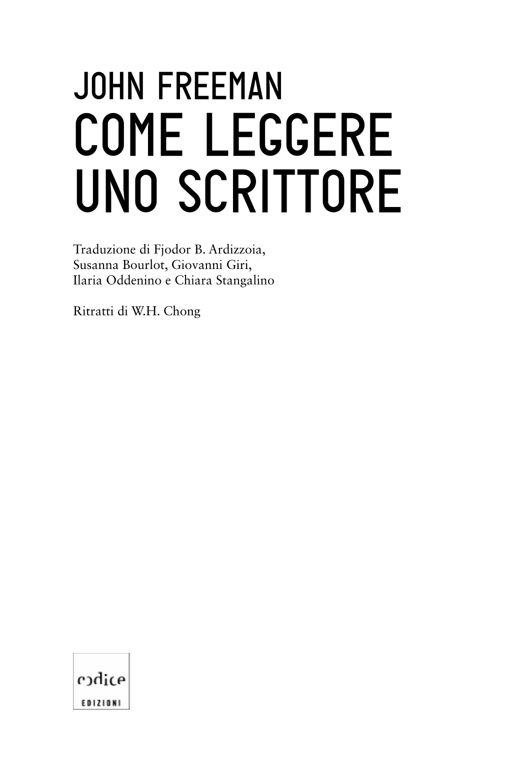 John Freeman Come Leggere Uno Scrittore